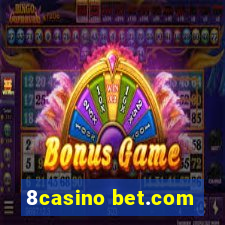 8casino bet.com